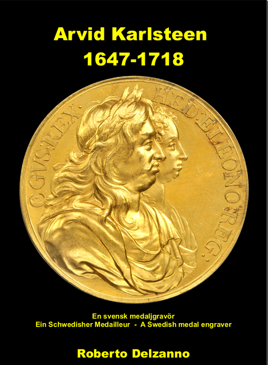 Arvid Karlsteen 1647-1718 - En svensk medaljgravör - Utkommer 2023
