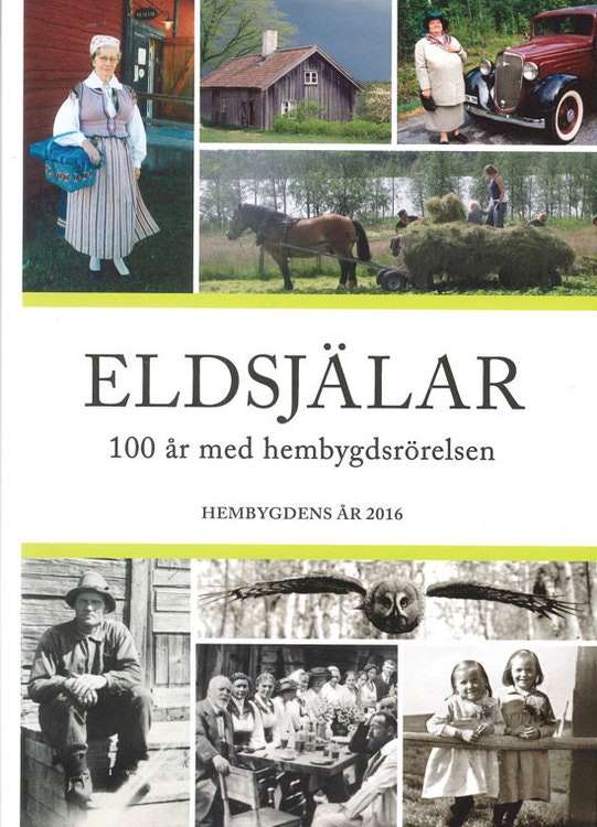 Eldsjälar – 100 år med hembygdsrörelsen