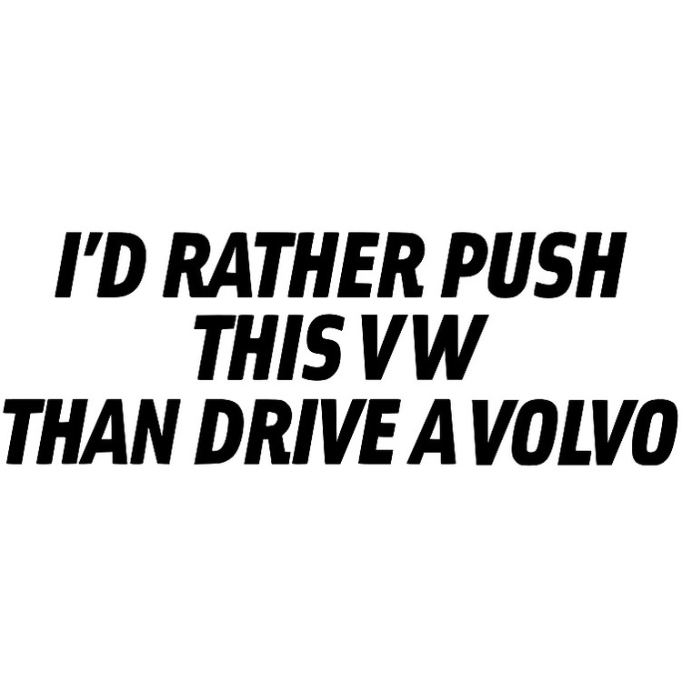 Dekal - I'd rather push this VW