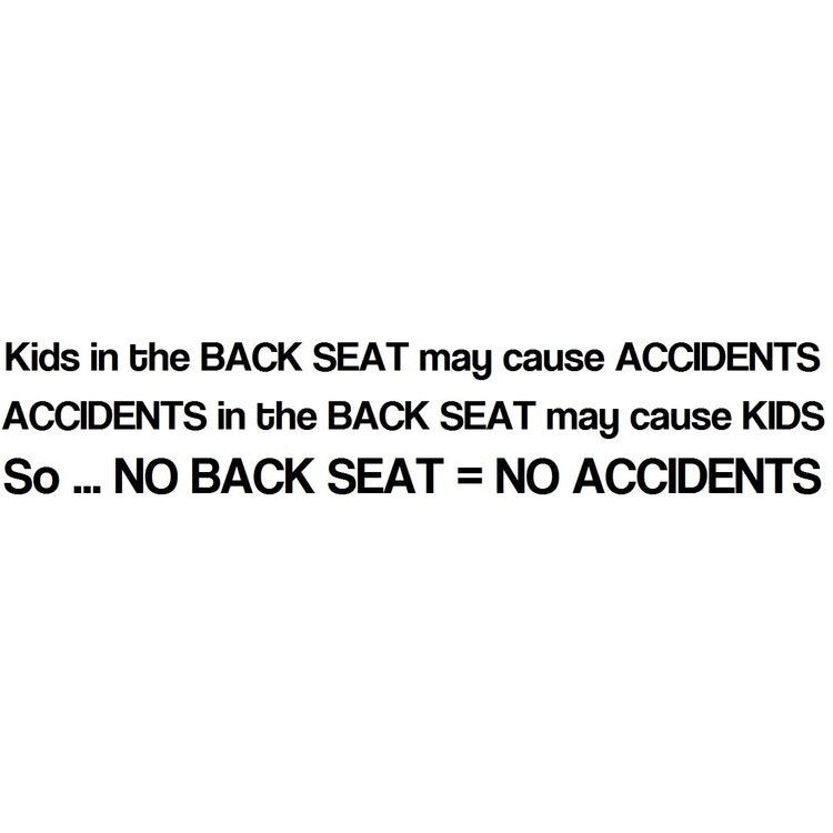 Dekal - Kids in BACK SEAT may cause ACCIDENTS