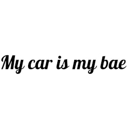 Dekal - My car is my bae