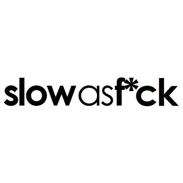 Dekal dekaler klistermärke  slowasfuck slow as fuck