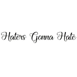 Dekal -  Haters Gonna Hate