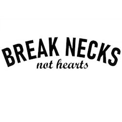 Dekal - BREAK NECKS not hearts