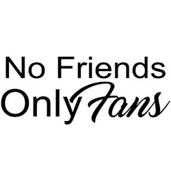 Dekal - No Friends Only Fans