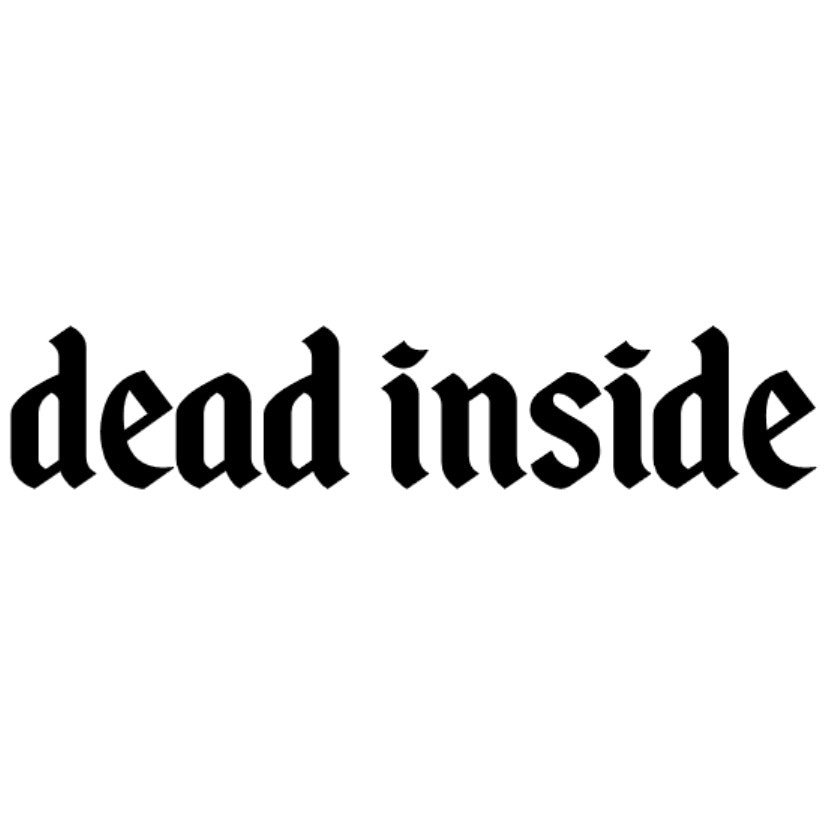 Dekal dekaler   dead inside