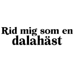 Dekal - Rid mig som en dalahäst