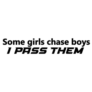 Dekal - Some girls chase boys
