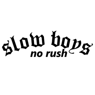 Dekal - slow boys no rush