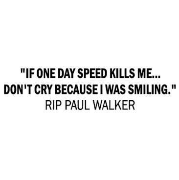 Dekal - If  speed one day kills me Paul Walker
