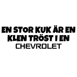 Dekal - En stor kuk är en klen tröst i en Chevrolet