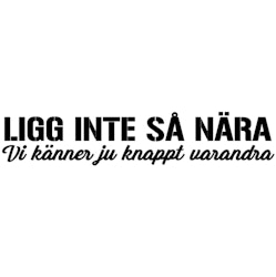Dekal - Ligg inte så nära Vit 100x20 cm