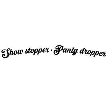 Dekal - Show stopper Panty dropper