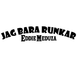 Dekal - Jag bara runkar Eddie Meduza