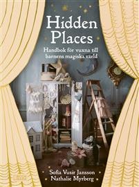 Hidden Places - En handbok för vuxna till barnens magiska värld