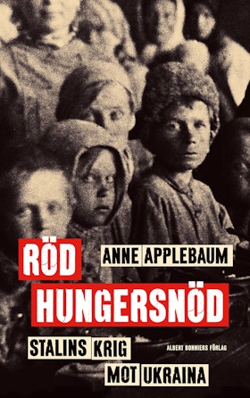 Röd hungersnöd - Stalins krig mot Ukraina