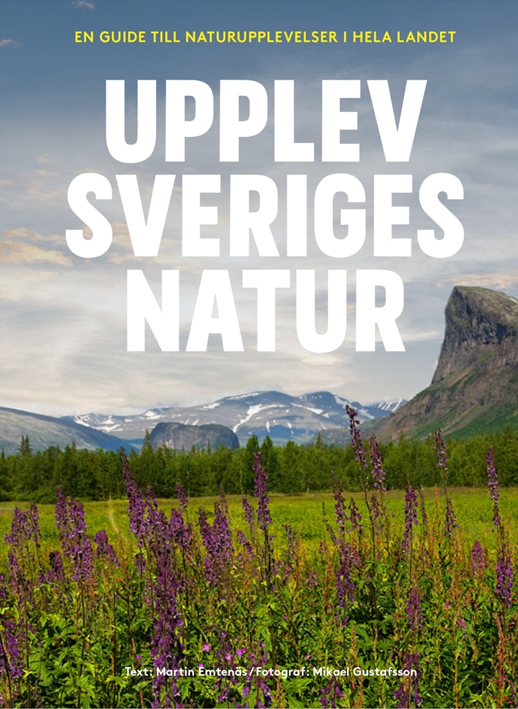Upplev Sveriges natur : En guide till naturupplevelser i hela landet - finns i God gärnings designbutik
