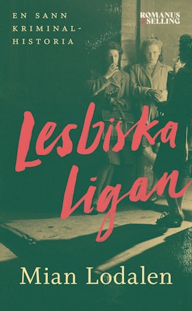Lesbiska ligan : En sann kriminalhistoria - Pocket