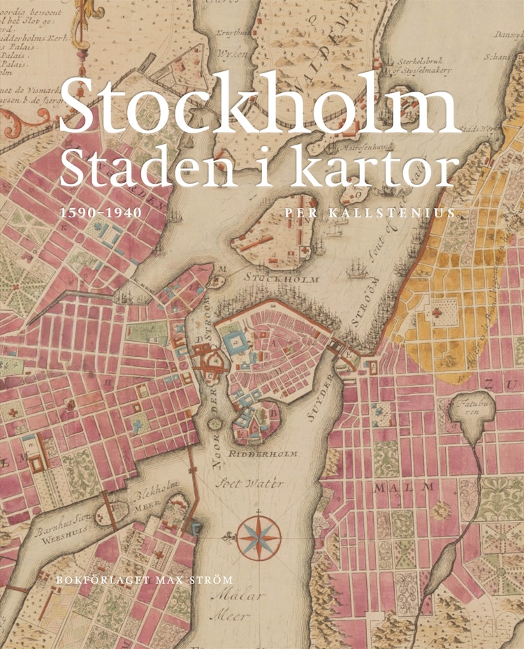 Stockholm, staden i kartor : 1590-1940 - finns i God gärnings designbutik