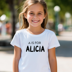 T-shirt: A is for Alicia (Valfri bokstav)