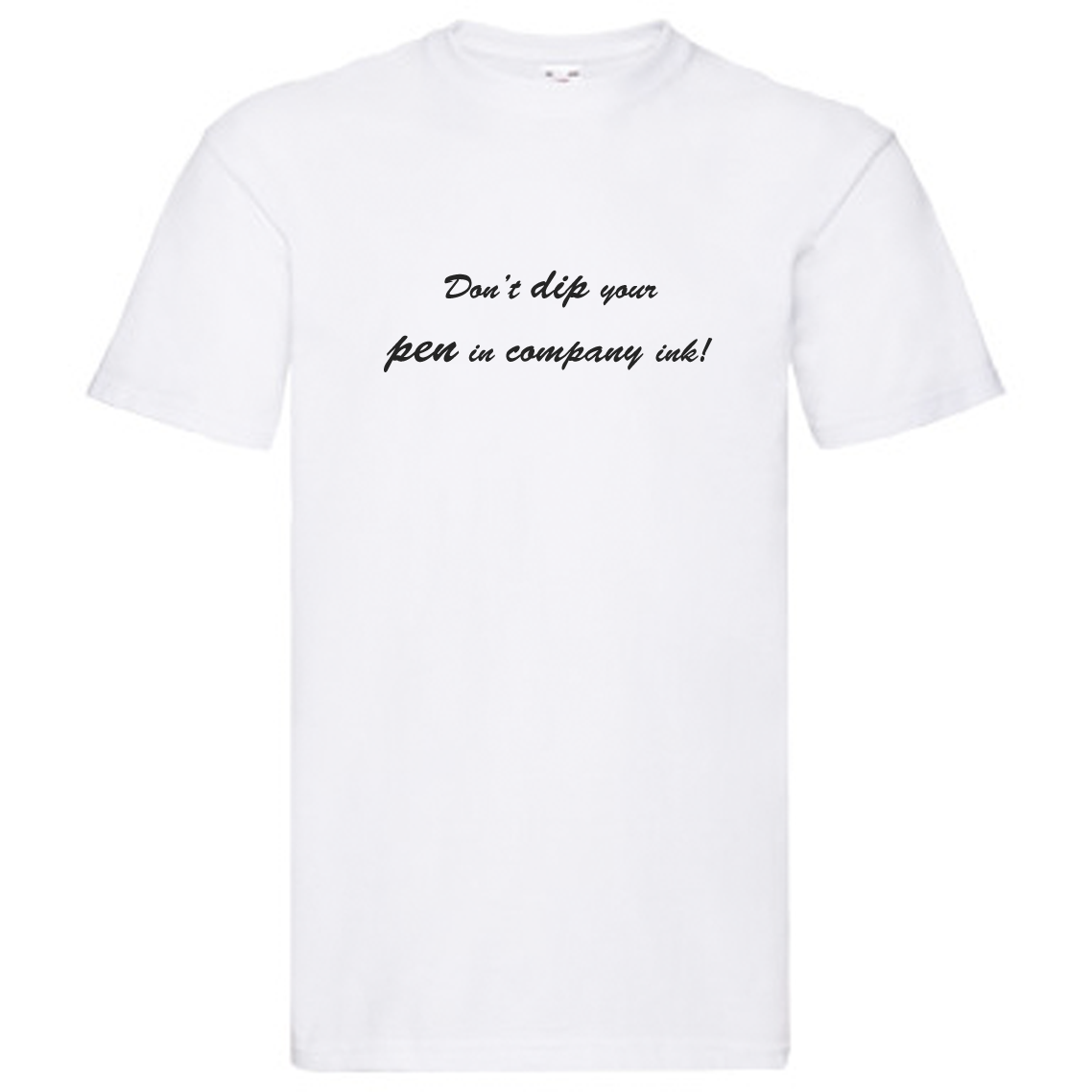 T-Shirt - Don't dip your pen in company ink, Solsidan