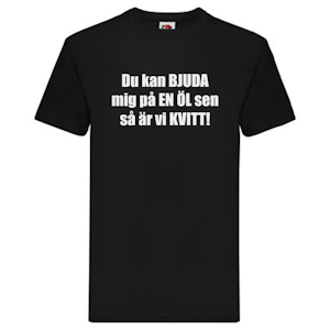 T-Shirt - Du kan bjuda mig på en öl sen så är vi kvitt, Solsidan