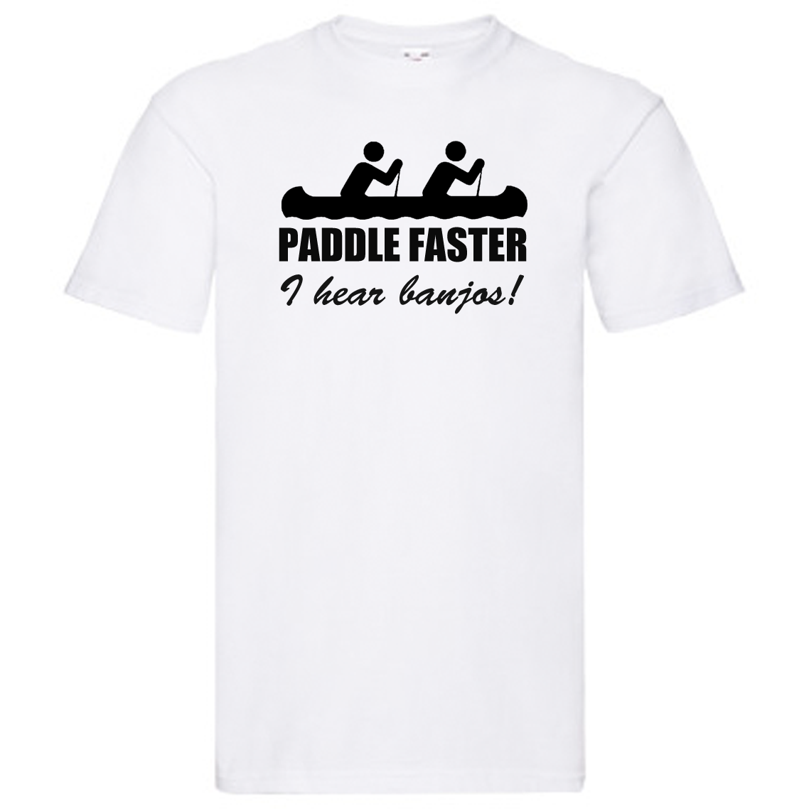 T-Shirt - Paddle faster, I hear banjos