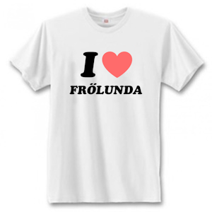 T-Shirt - "I Love Frölunda"