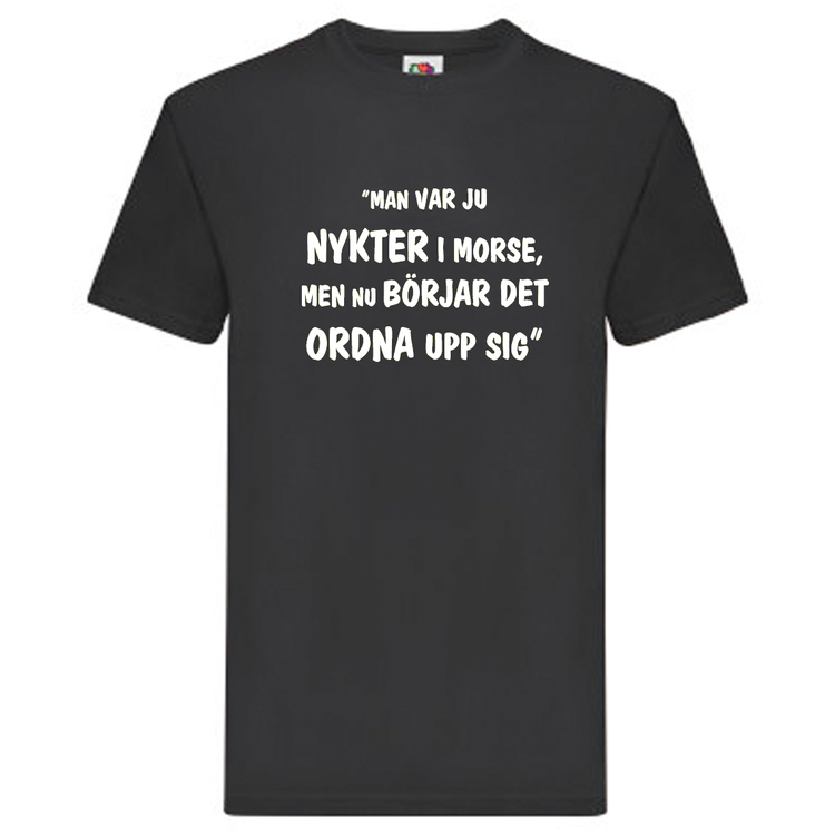 T-Shirt, "Nykter i morse", Svenska Citat