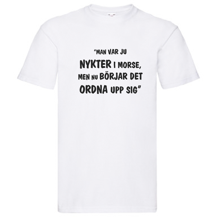 T-Shirt, "Nykter i morse", Svenska Citat