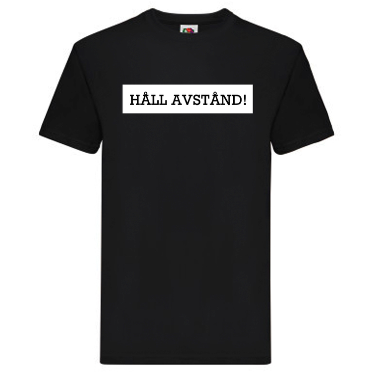T-Shirt - HÅLL AVSTÅND!