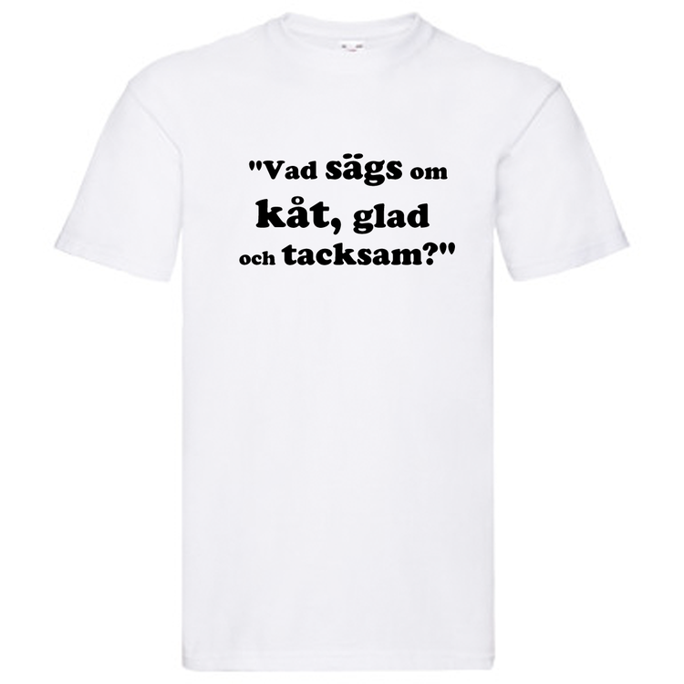 T-Shirt, "Kåt, glad och tacksam", Svenska Citat