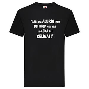 T-Shirt, "Jag ska bli celibat", Svenska Citat