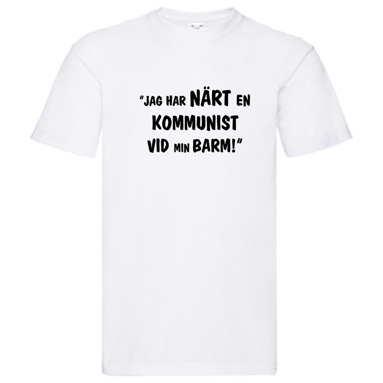 T-Shirt, "Jag har närt en kommunist vid min barm", Svenska Citat