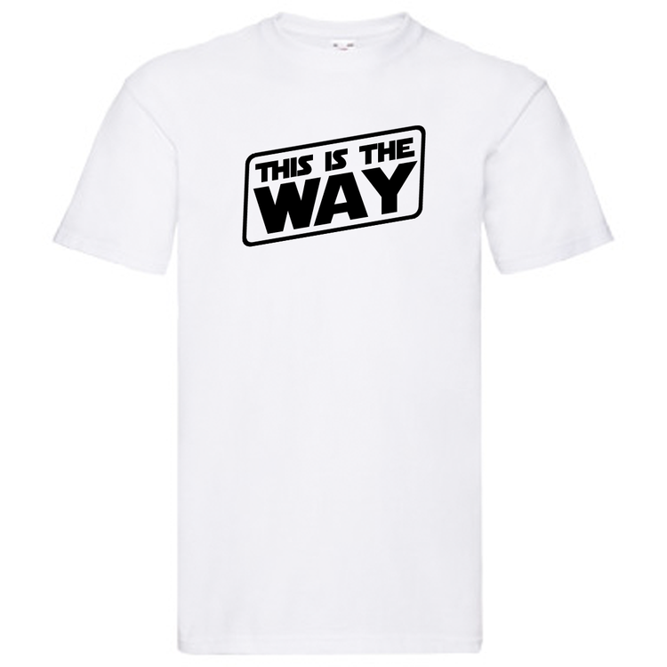 T-Shirt - "This is the way"