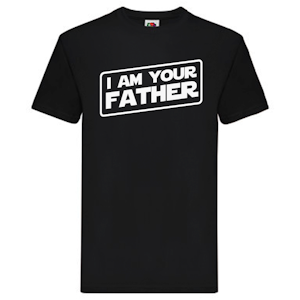 T-Shirt - "I am your father"