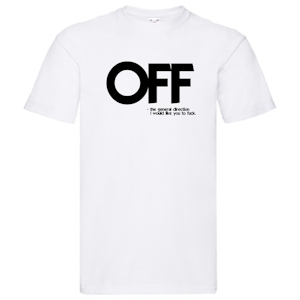 T-Shirt - OFF (fuck off)