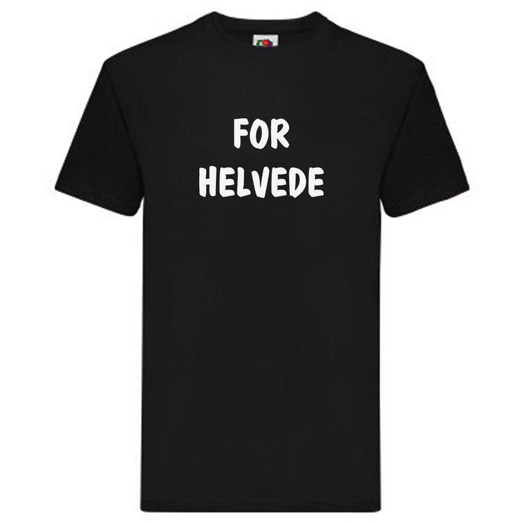 T-Shirt - FOR HELVEDE