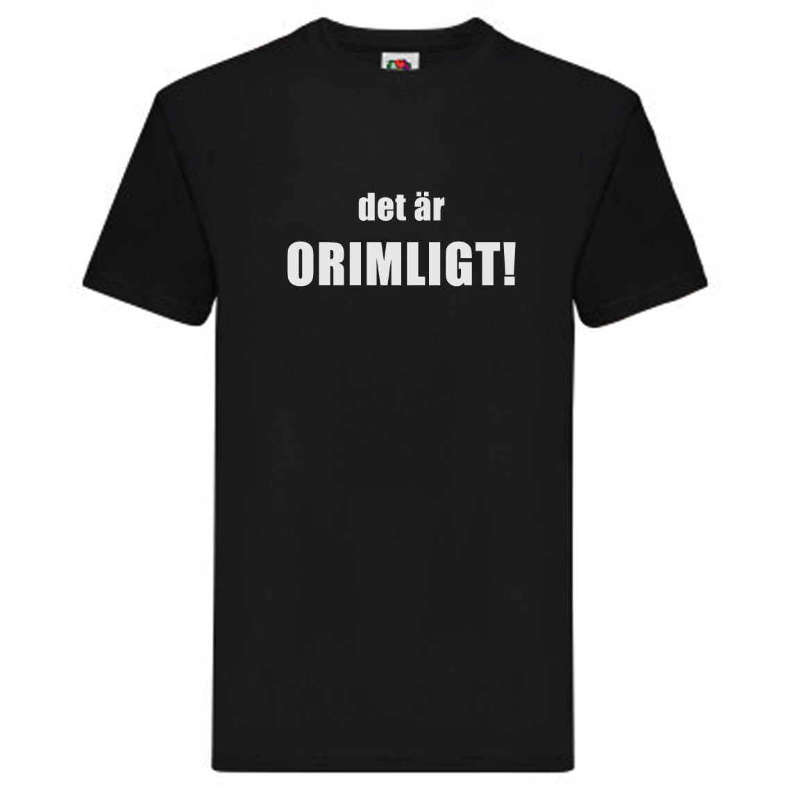 T-Shirt - Det är orimligt!