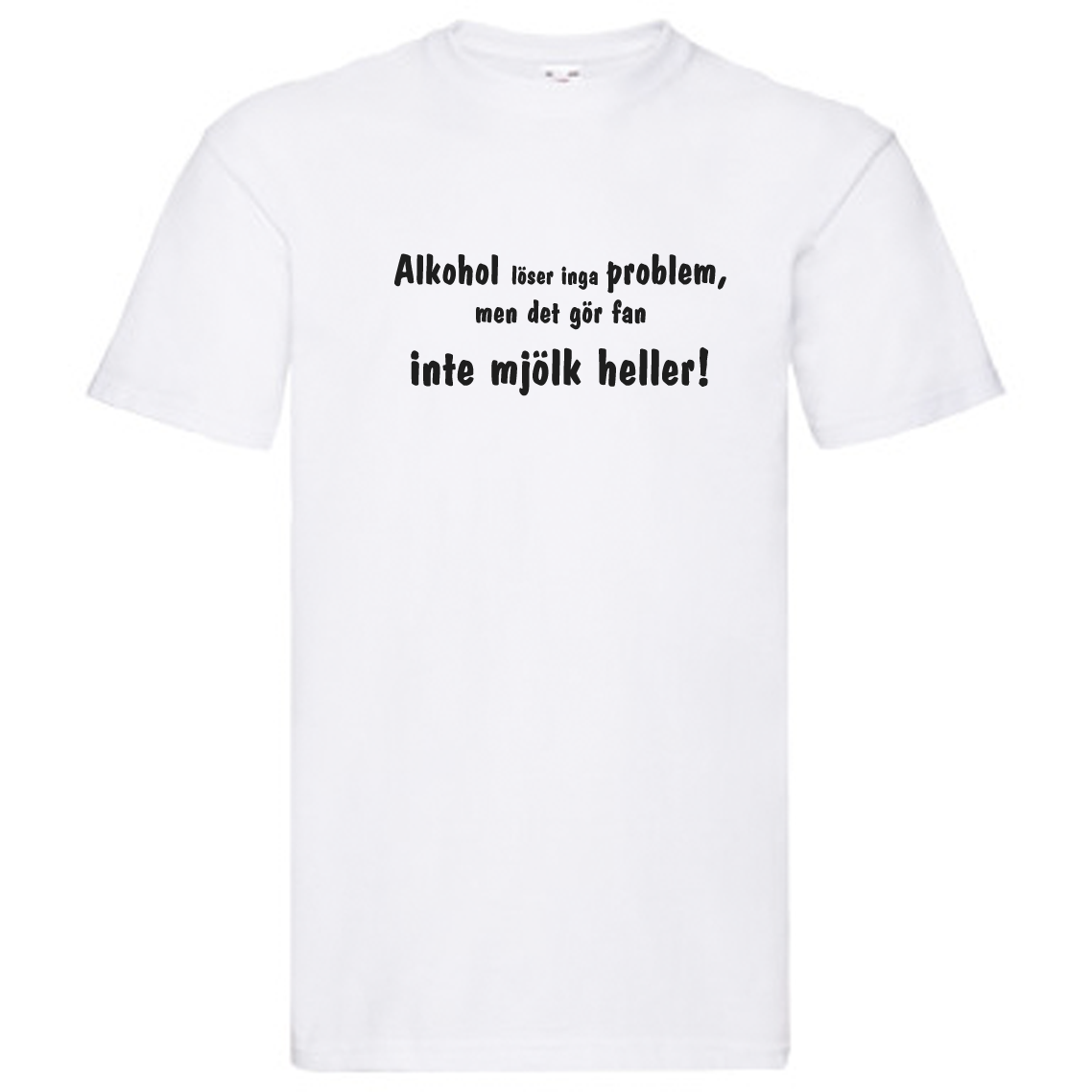 T-Shirt - Alkohol löser inga problem, inte mjölk heller