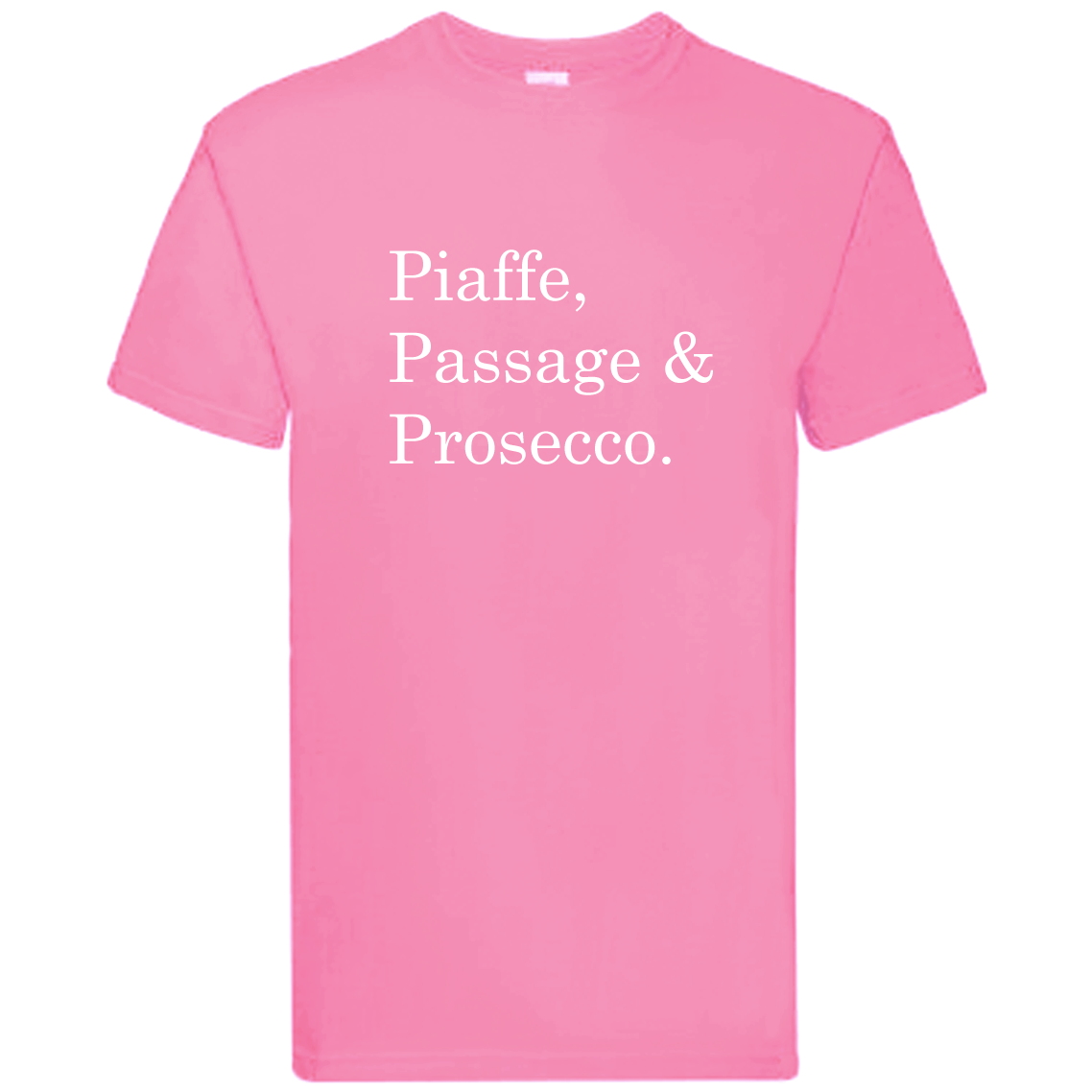 T-Shirt - "Piaffe, Passage & Prosecco"