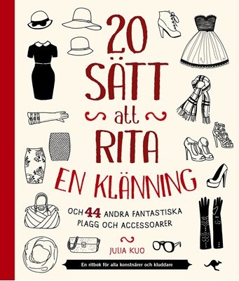 Julia Kuo - 20 sätt att rita en klänning