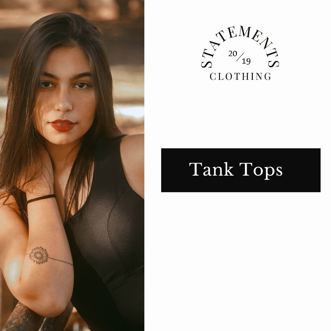 Tank Tops - Statements Clothing