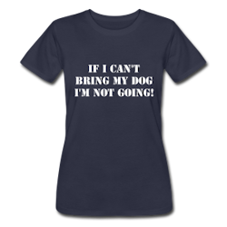 Not Without My Dog! T-shirt til kvinder