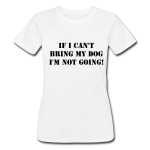 Not Without My Dog! T-Shirt Herr