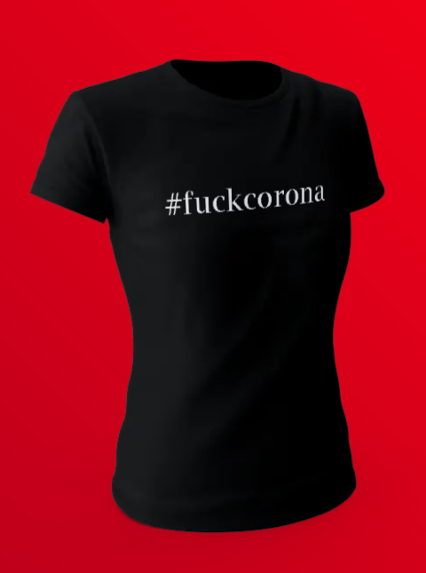Fuck Corona T-Shirt Dam