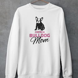 French Bulldog Mom Sweatshirt Unisex
