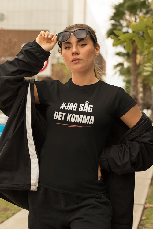 T-Shirt Dam med text Jag Såg Det Komma. T-Shirt dam i flera färger. Endast för den med högt ställda krav på kvalitet.