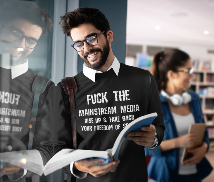 Fuck The Mainstream Media Sweatshirt