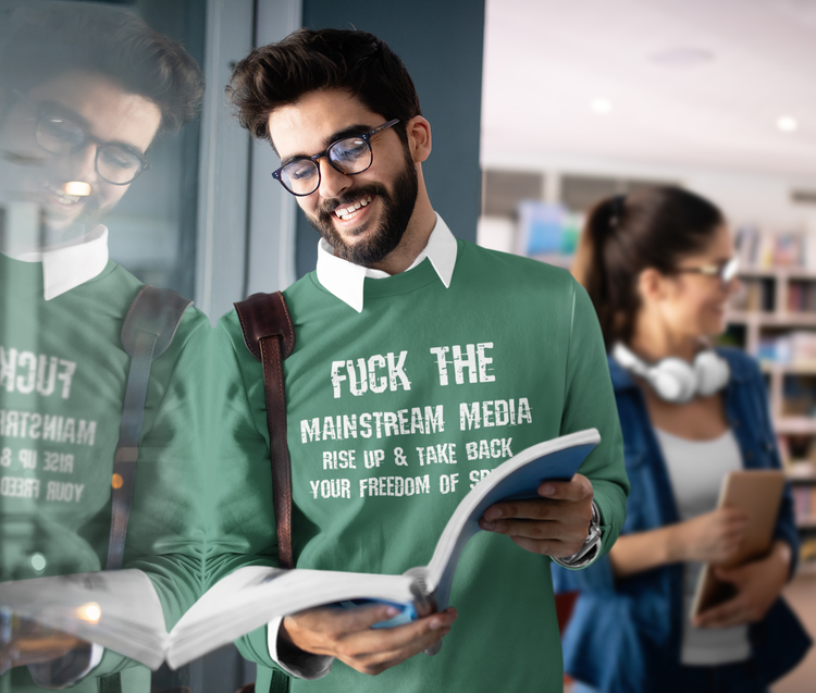 Fuck The Mainstream Media Sweatshirt Unisex